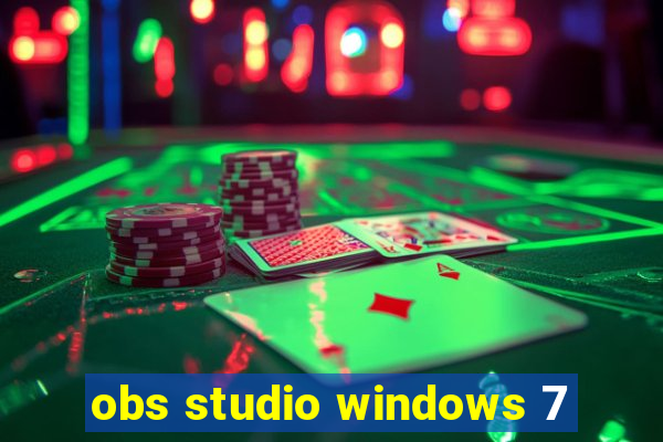 obs studio windows 7